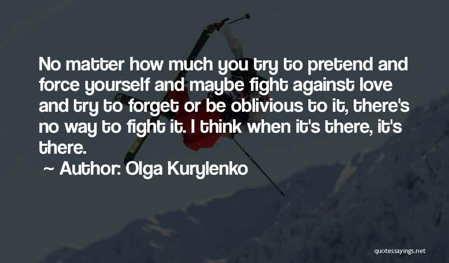 Olga Kurylenko Quotes 2027162