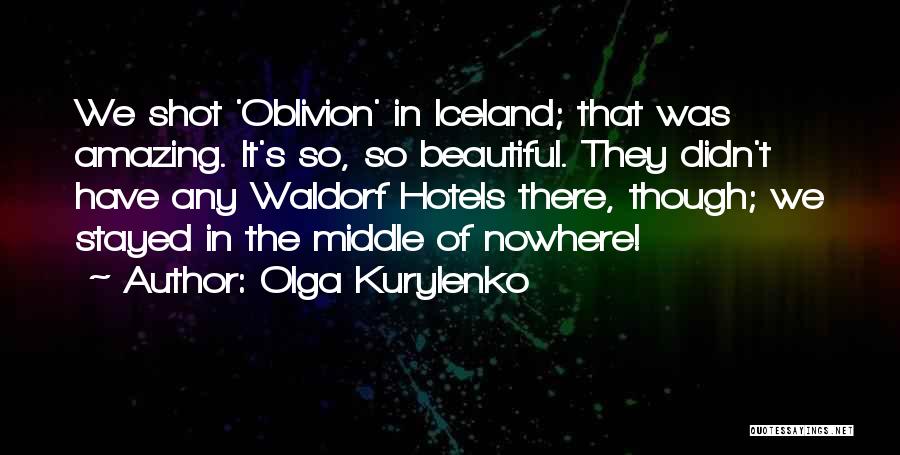 Olga Kurylenko Quotes 747012