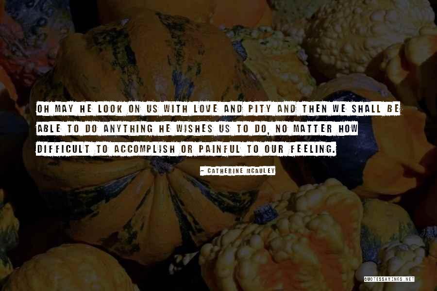 Olguine Lane Quotes By Catherine McAuley Olguine Lane Quotes By Catherine McAuley