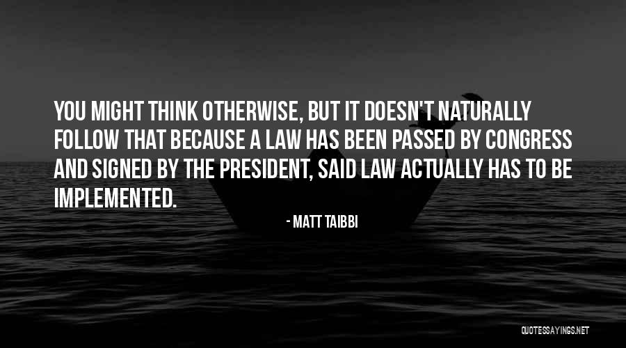 Olhando Pela Quotes By Matt Taibbi Olhando Pela Quotes By Matt Taibbi