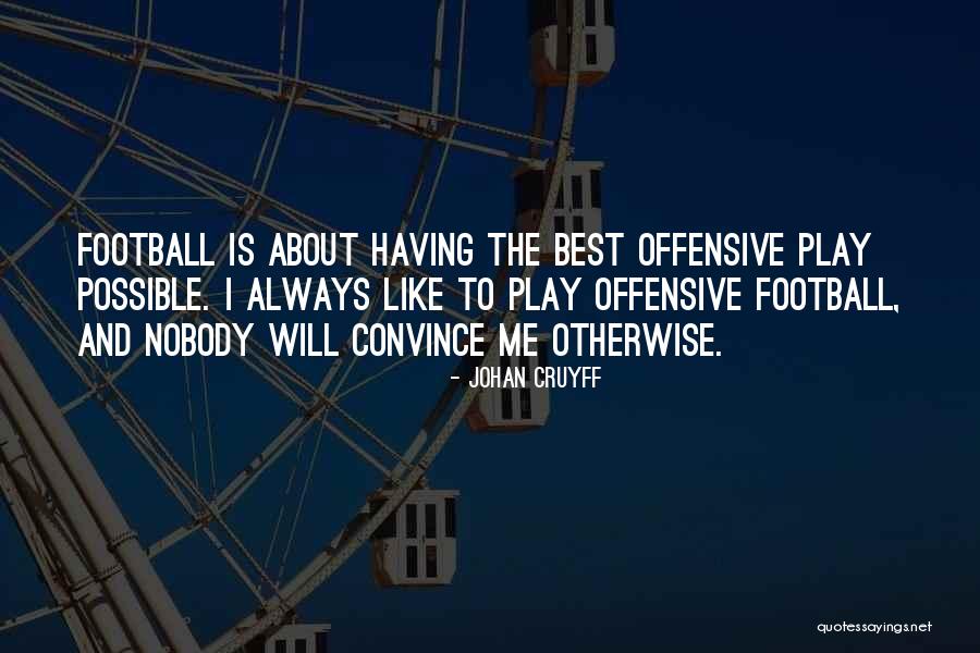 Olhas Secas Quotes By Johan Cruyff Olhas Secas Quotes By Johan Cruyff