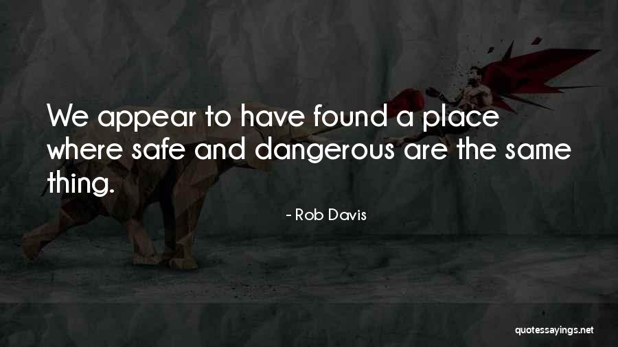 Olhasse Quotes By Rob Davis Olhasse Quotes By Rob Davis