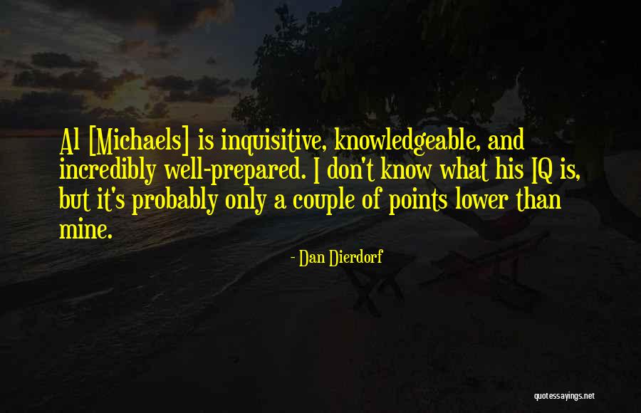 Olhete Quotes By Dan Dierdorf Olhete Quotes By Dan Dierdorf