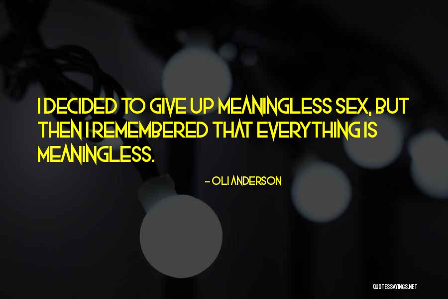 Oli Anderson Quotes 1613428