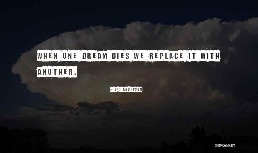 Oli Anderson Quotes 2022585 Oli Anderson Quotes 2022585