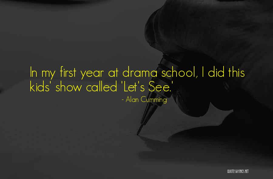 Olias Quotes By Alan Cumming Olias Quotes By Alan Cumming