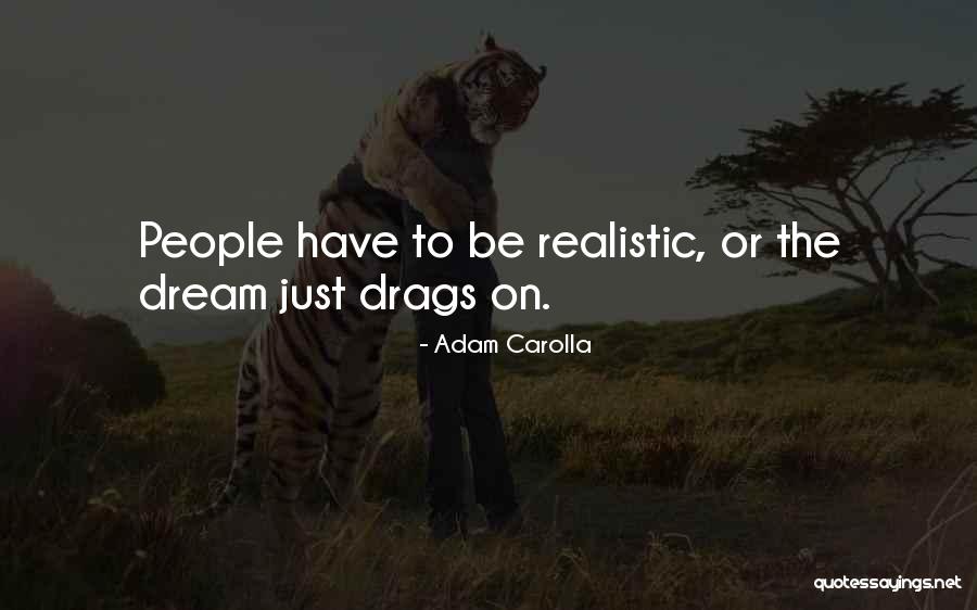 Olifante Quotes By Adam Carolla Olifante Quotes By Adam Carolla