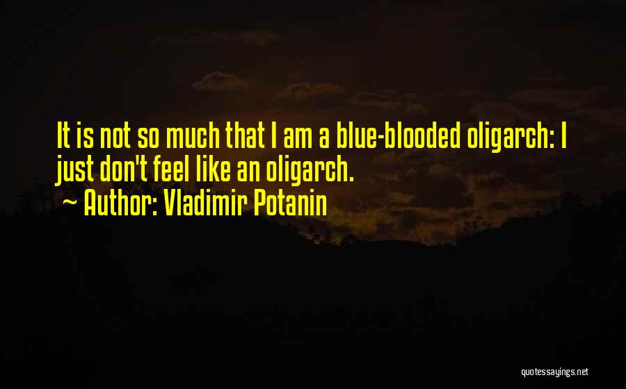 Oligarch Quotes By Vladimir Potanin