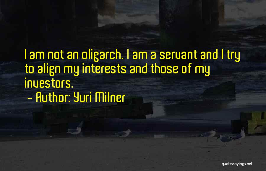 Oligarch Quotes By Yuri Milner