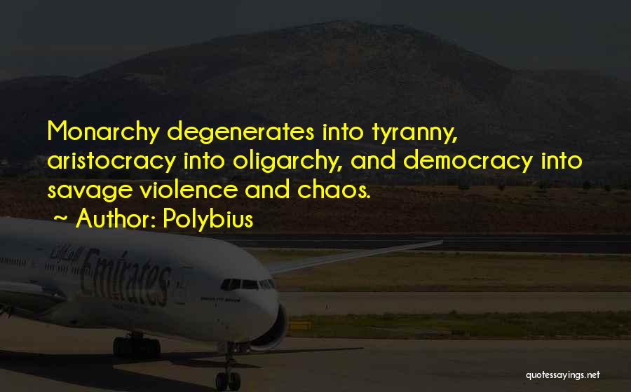 Oligarchy Quotes By Polybius