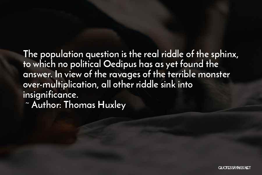 Oligarquia Caracteristicas Quotes By Thomas Huxley