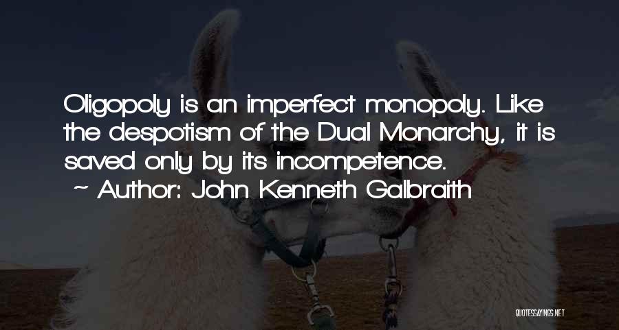 Oligopoly Quotes By John Kenneth Galbraith