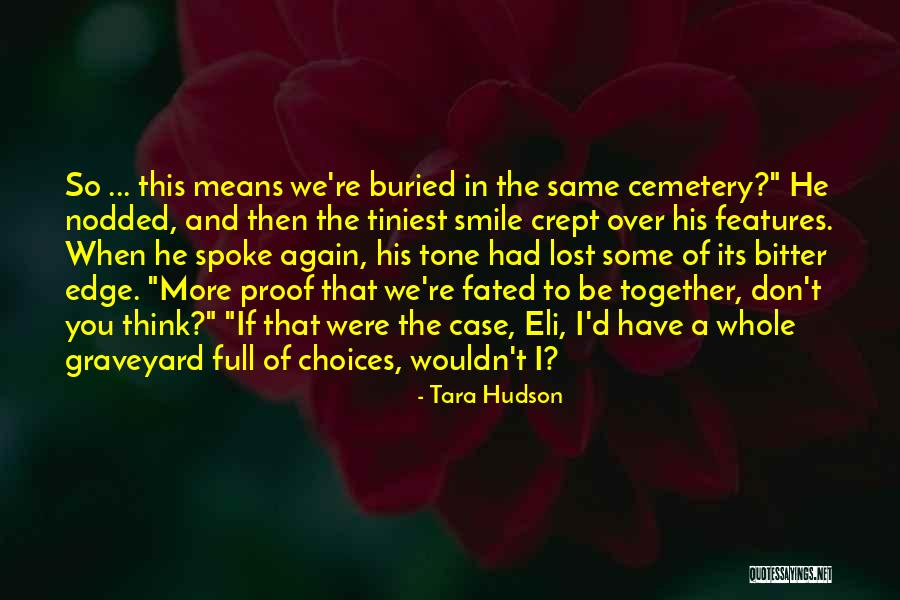 Olike Quotes By Tara Hudson Olike Quotes By Tara Hudson