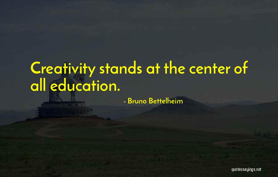 Olin D Johnston Quotes By Bruno Bettelheim