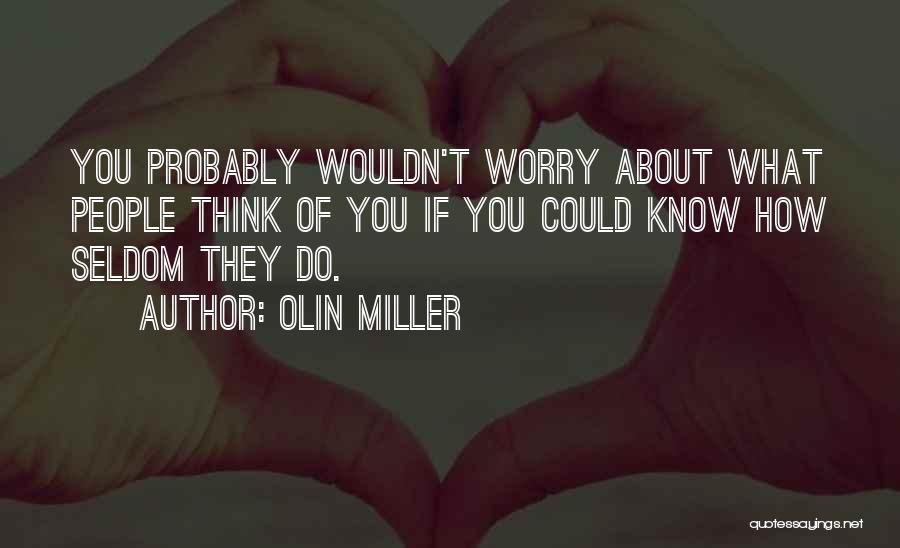 Olin Miller Quotes 811708