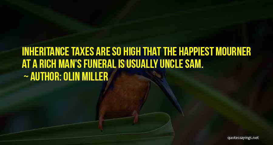 Olin Miller Quotes 995133