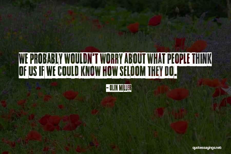 Olin Quotes By Olin Miller Olin Quotes By Olin Miller