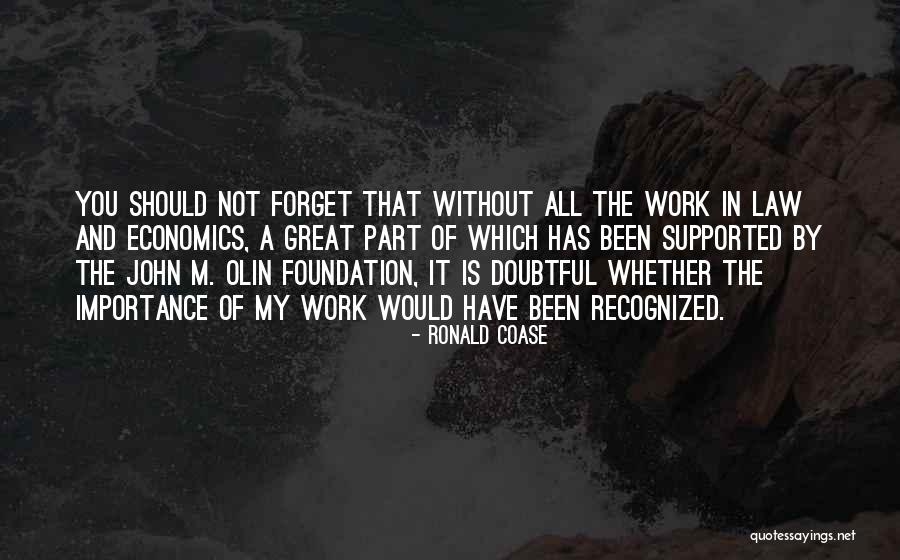 Olin Quotes By Ronald Coase Olin Quotes By Ronald Coase
