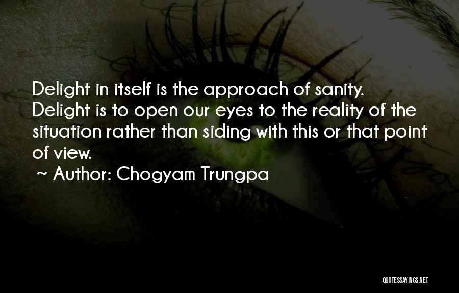 Olina King Quotes By Chogyam Trungpa