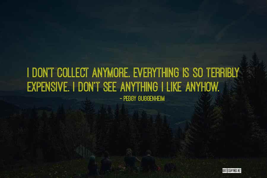 Olinca Gardocki Quotes By Peggy Guggenheim Olinca Gardocki Quotes By Peggy Guggenheim