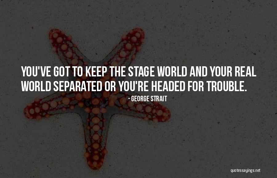 Olincarfax Quotes By George Strait Olincarfax Quotes By George Strait