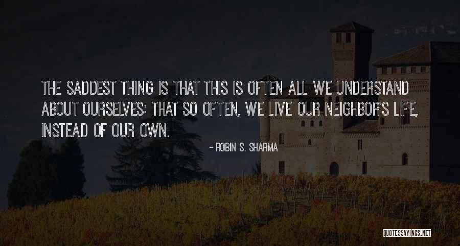 Olink Bioscience Quotes By Robin S. Sharma Olink Bioscience Quotes By Robin S. Sharma