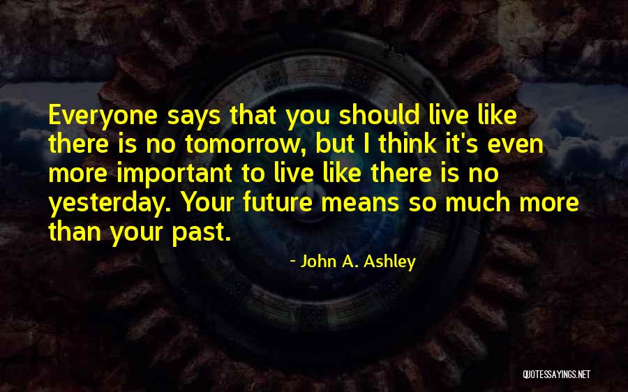 Olite Flashlight Quotes By John A. Ashley Olite Flashlight Quotes By John A. Ashley
