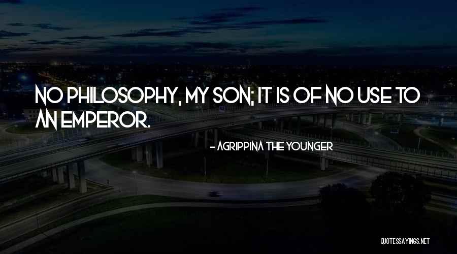 Oliticians Quotes By Agrippina The Younger Oliticians Quotes By Agrippina The Younger