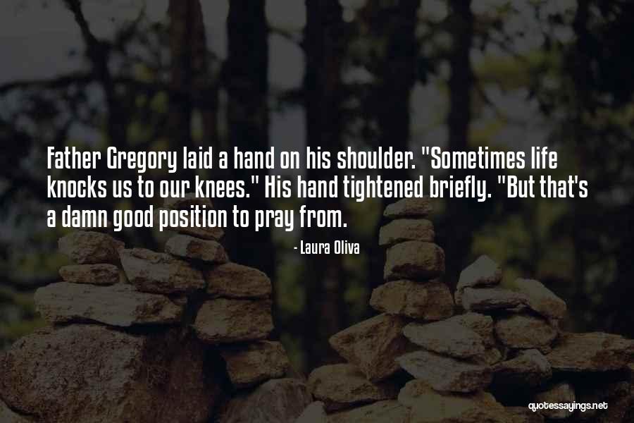 Oliva Quotes By Laura Oliva Oliva Quotes By Laura Oliva