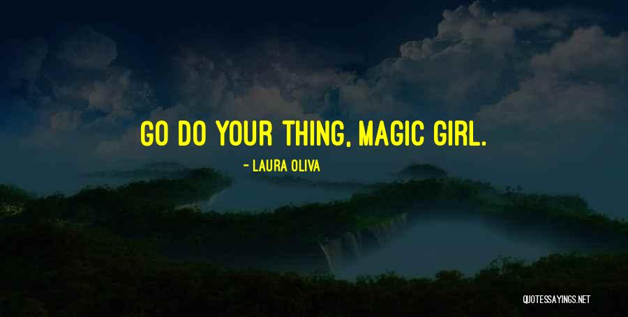 Oliva Quotes By Laura Oliva Oliva Quotes By Laura Oliva