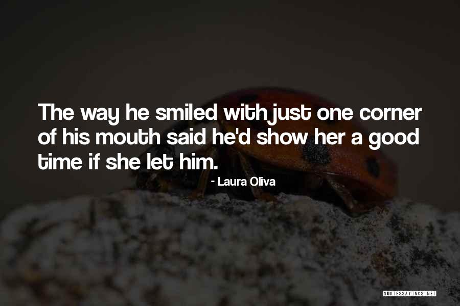 Oliva Quotes By Laura Oliva Oliva Quotes By Laura Oliva