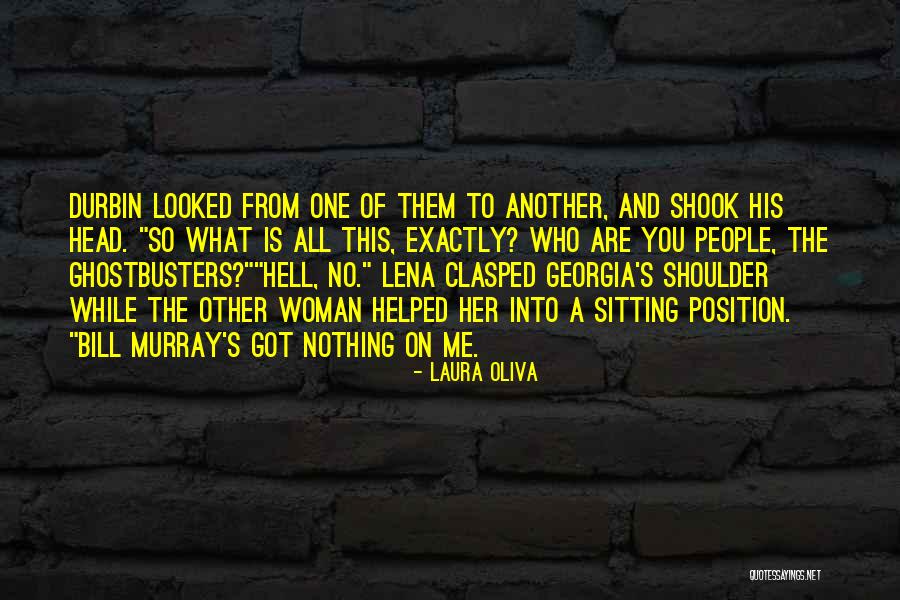 Oliva Quotes By Laura Oliva Oliva Quotes By Laura Oliva