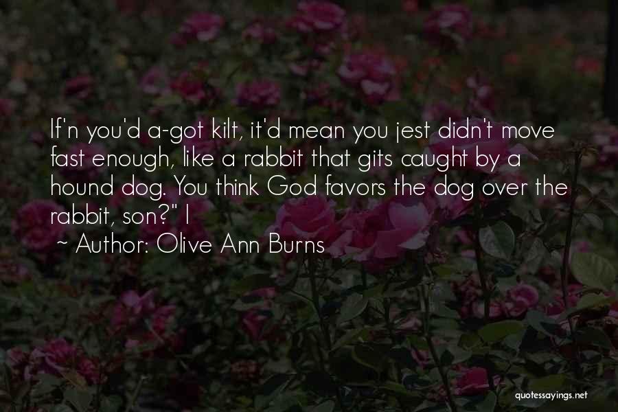 Olive Ann Burns Quotes 1407393