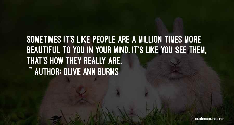 Olive Ann Burns Quotes 857449