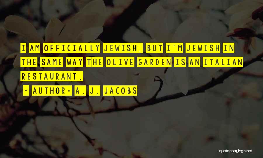 Olive Garden Quotes By A. J. Jacobs