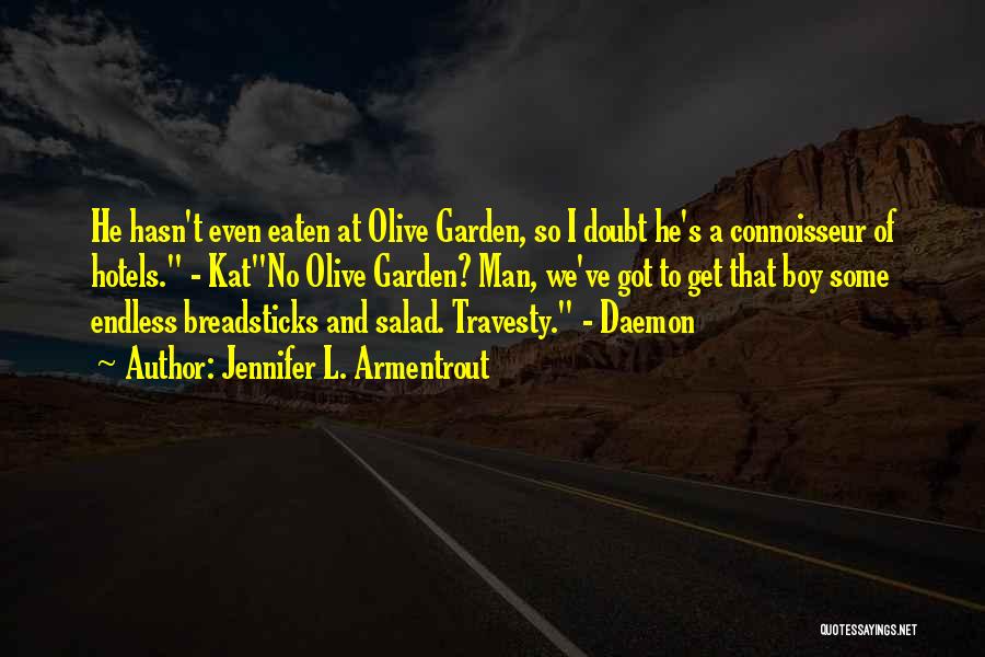 Olive Garden Quotes By Jennifer L. Armentrout