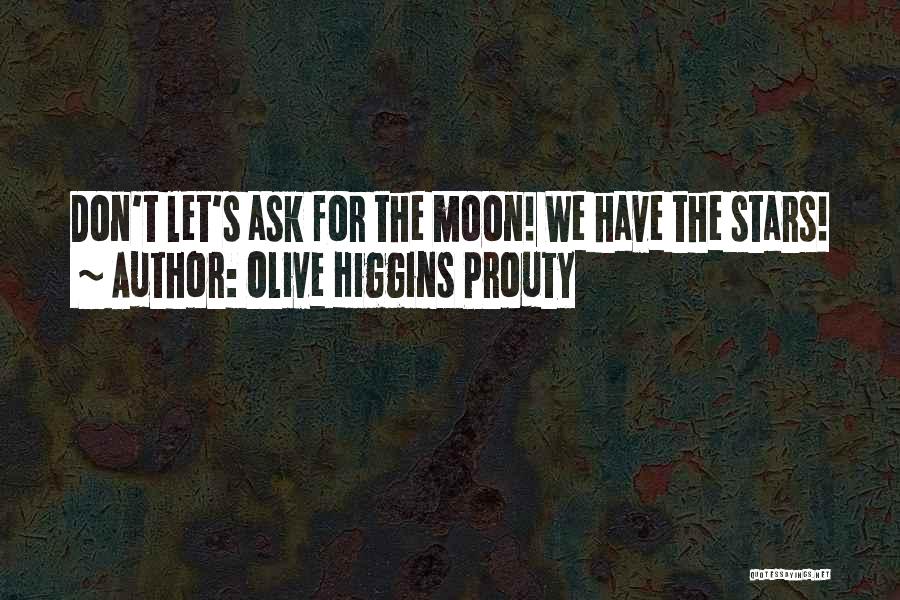 Olive Higgins Prouty Quotes 735666