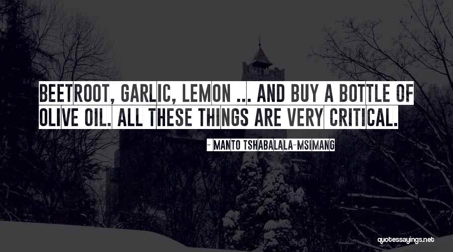 Olive Oil Quotes By Manto Tshabalala-Msimang Olive Oil Quotes By Manto Tshabalala-Msimang