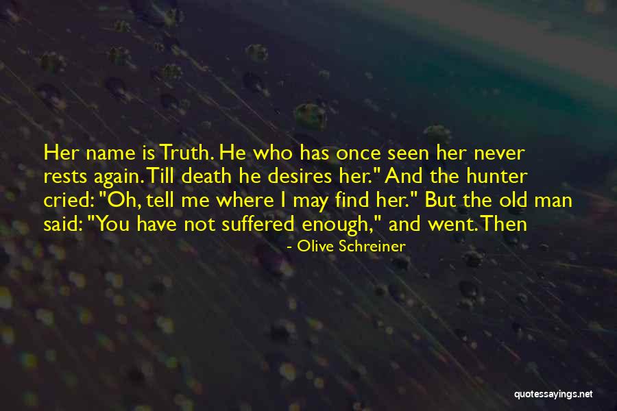 Olive Schreiner Quotes 1580566