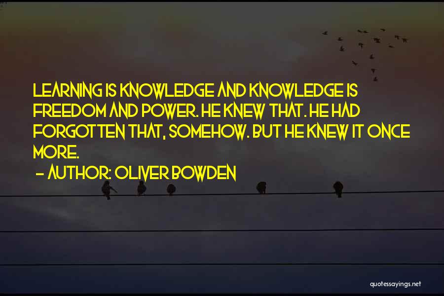 Oliver Bowden Quotes 1416643