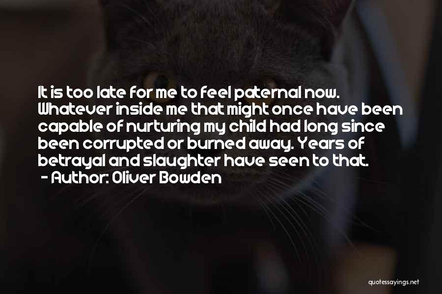 Oliver Bowden Quotes 1548208