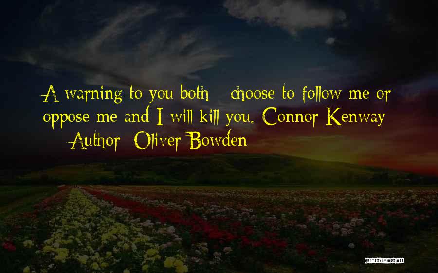 Oliver Bowden Quotes 2106075