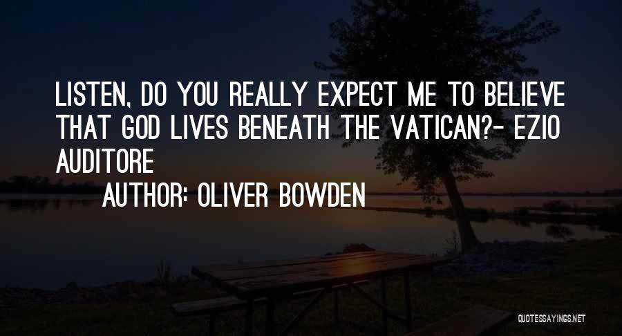 Oliver Bowden Quotes 457168