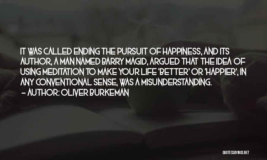 Oliver Burkeman Quotes 1307335