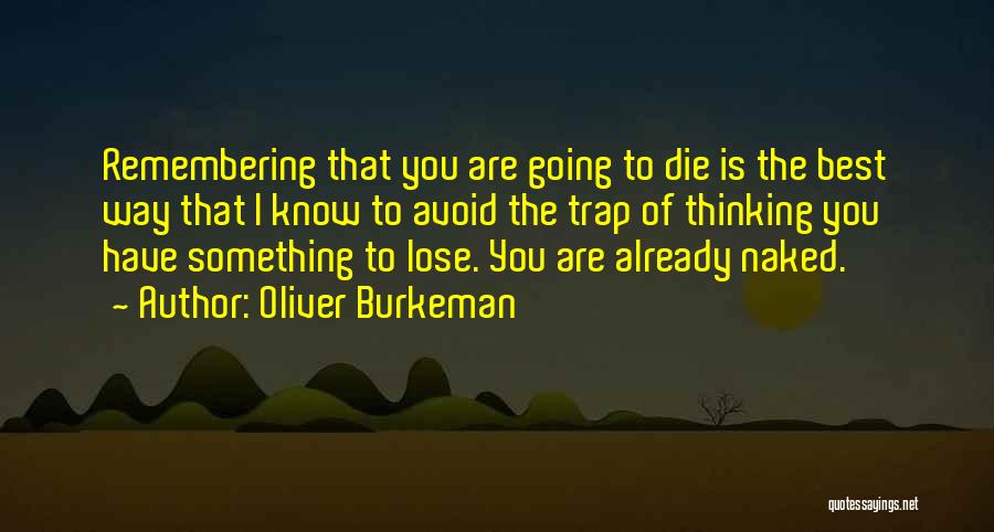 Oliver Burkeman Quotes 1419728