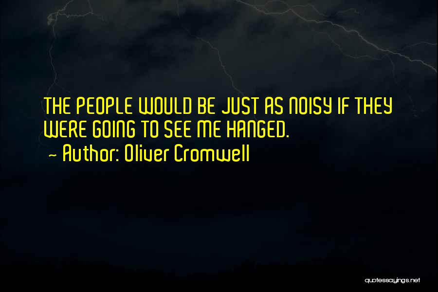 Oliver Cromwell Quotes 2092391