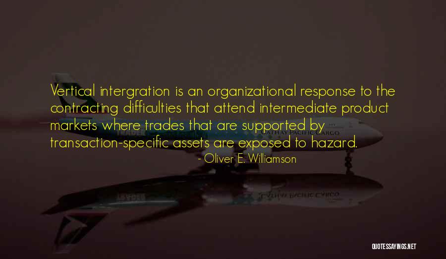 Oliver E. Williamson Quotes 1740065 Oliver E. Williamson Quotes 1740065