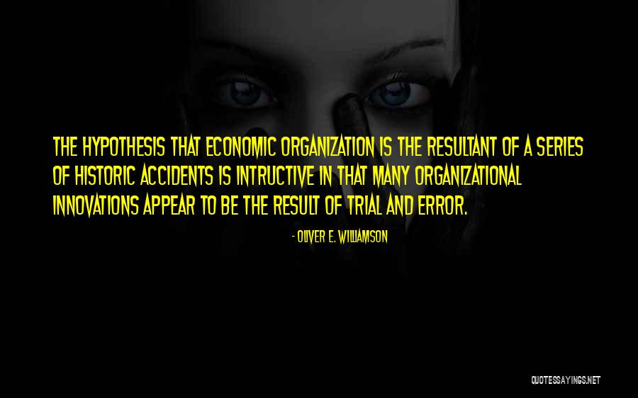Oliver E. Williamson Quotes 858815 Oliver E. Williamson Quotes 858815
