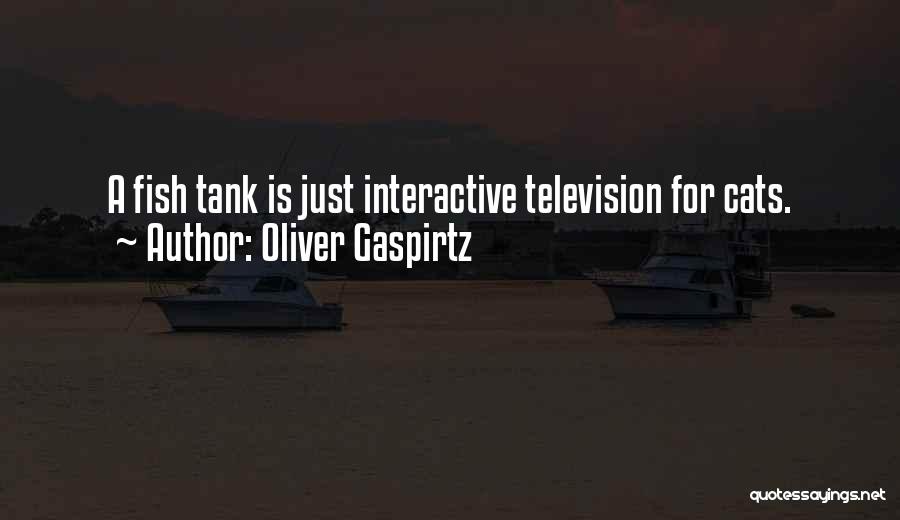 Oliver Gaspirtz Quotes 647285