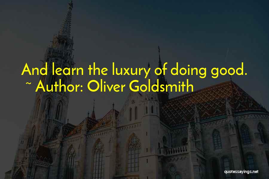 Oliver Goldsmith Quotes 784368